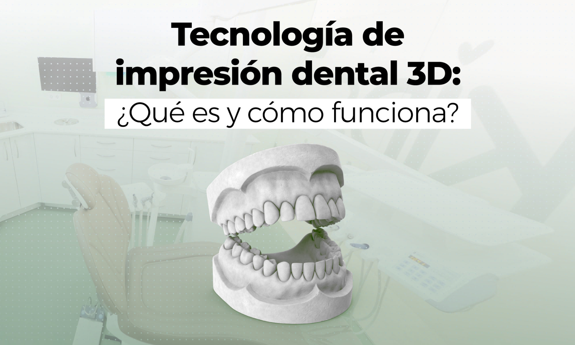 Tecnología de impresión dental 3D qué es